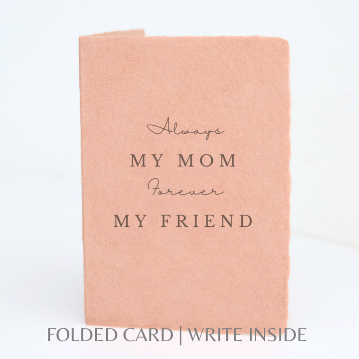 Always My Mom, Forever My Friend | Mother's Day Card