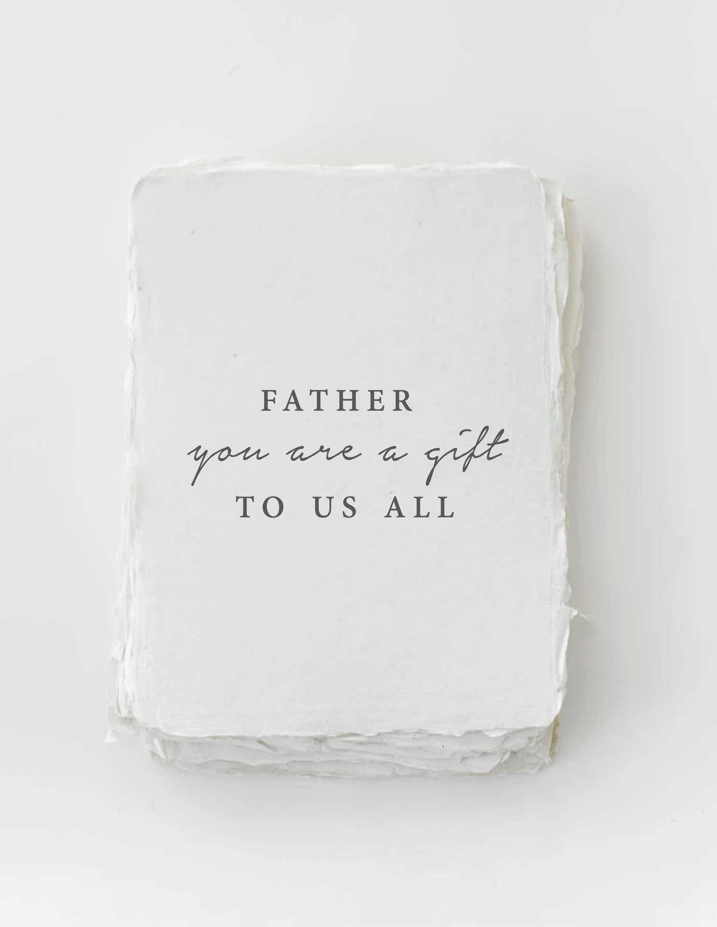 "Father You Are A Gift To Us All" Father's Day Greeting Card